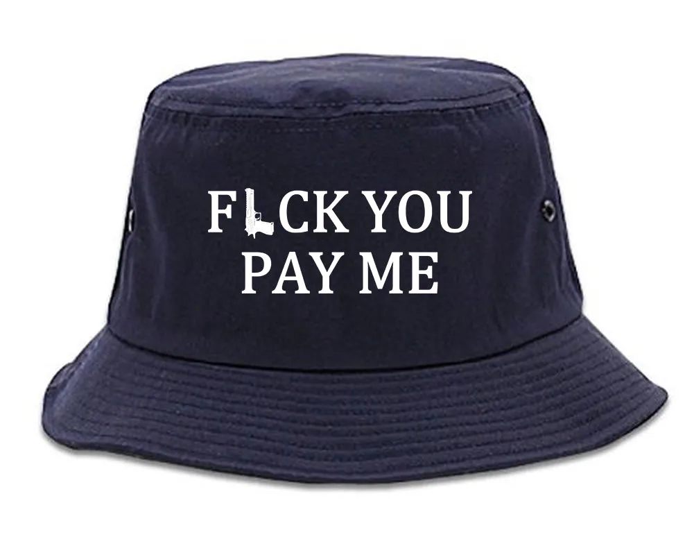 Fck You Pay Me Gun Mens Bucket Hat
