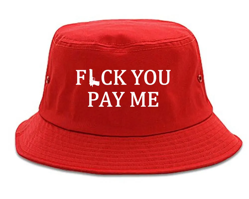 Fck You Pay Me Gun Mens Bucket Hat