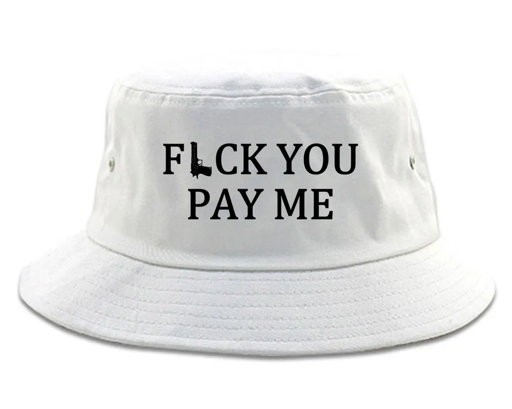 Fck You Pay Me Gun Mens Bucket Hat